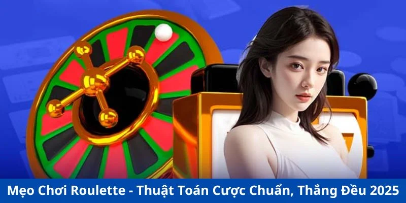 mẹo chơi roulette